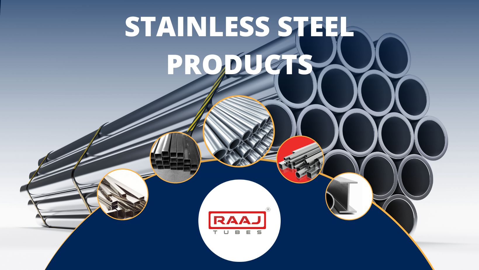 Stainless Steel Products - Raaj Tubes