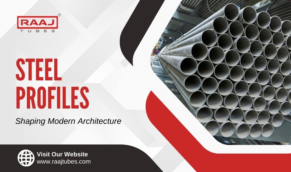 Steel Profiles - Raaj Tubes