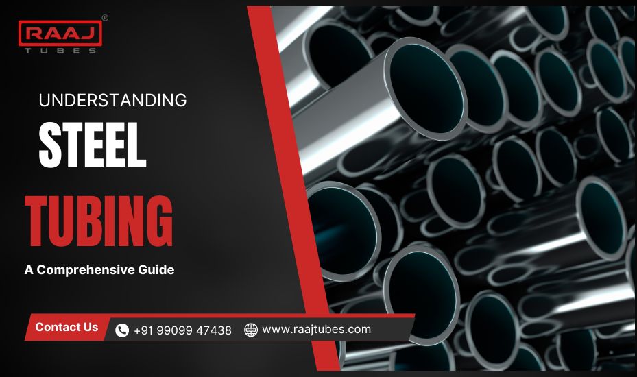 Steel Tubing - Raaj Tubes