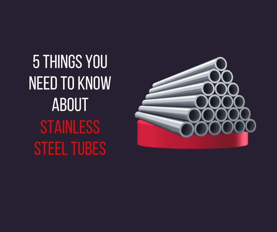 Stainless steel Tubes